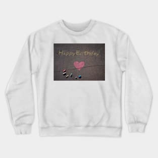 Happy Birthday Chalk on Pavement Crewneck Sweatshirt